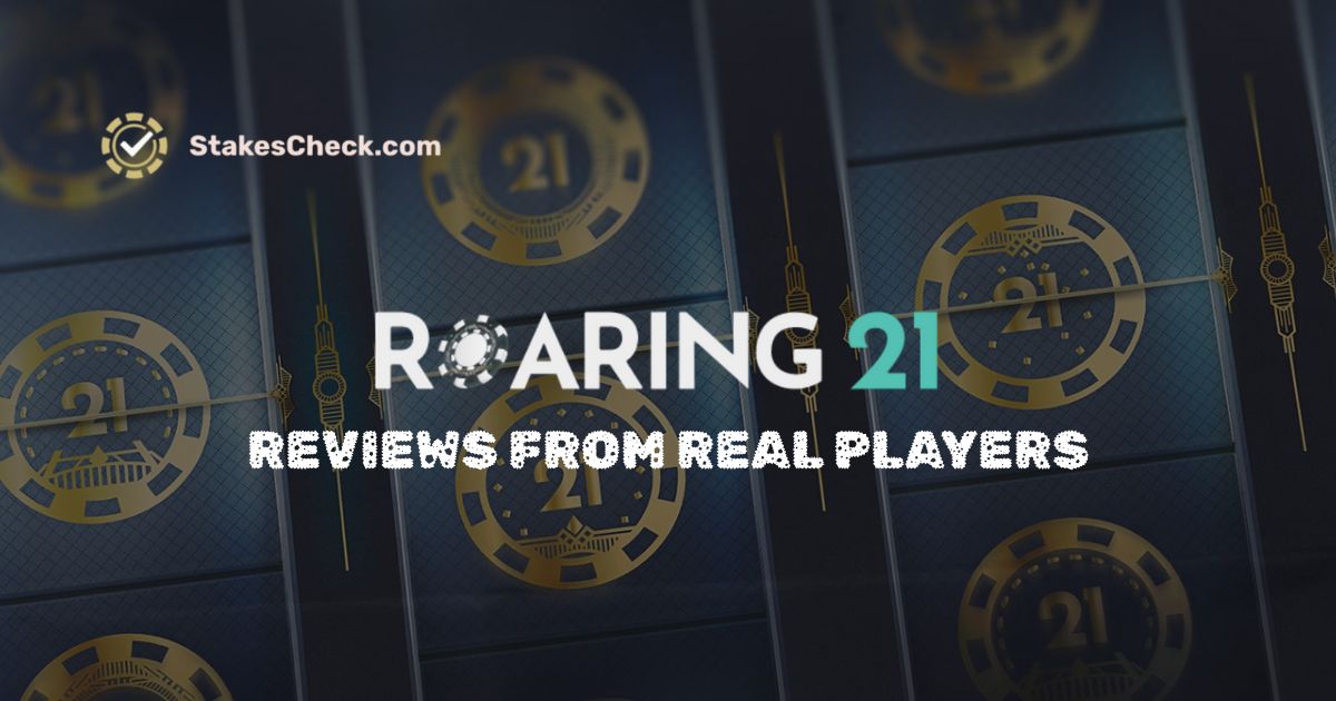 Roaring 21 Casino Reviews from Real Players: The Good, The Bad & The Ugly